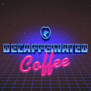 Decaffeinated Coffee