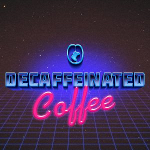 Decaffeinated Coffee