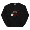 You Bean The World To Me Sweatshirt Black