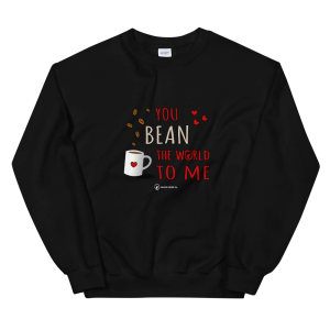 You Bean The World To Me Sweatshirt Black