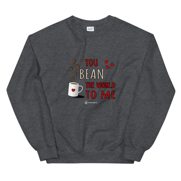 You Bean The World To Me Sweatshirt Grey