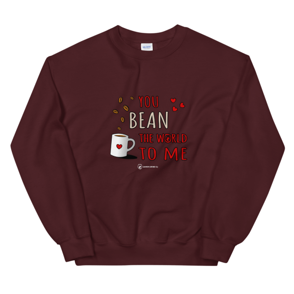 You Bean The World To Me Sweatshirt Maroon