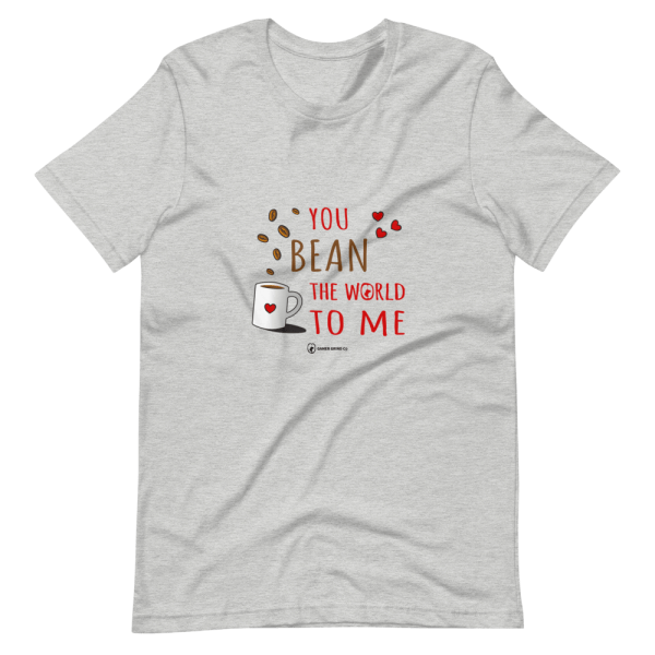 You Bean The World To Me T-Shirt Athletic Heather