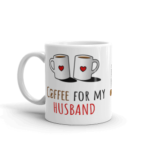 Coffee for my Husband mug