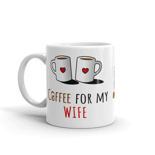 Coffee for my Wife mug